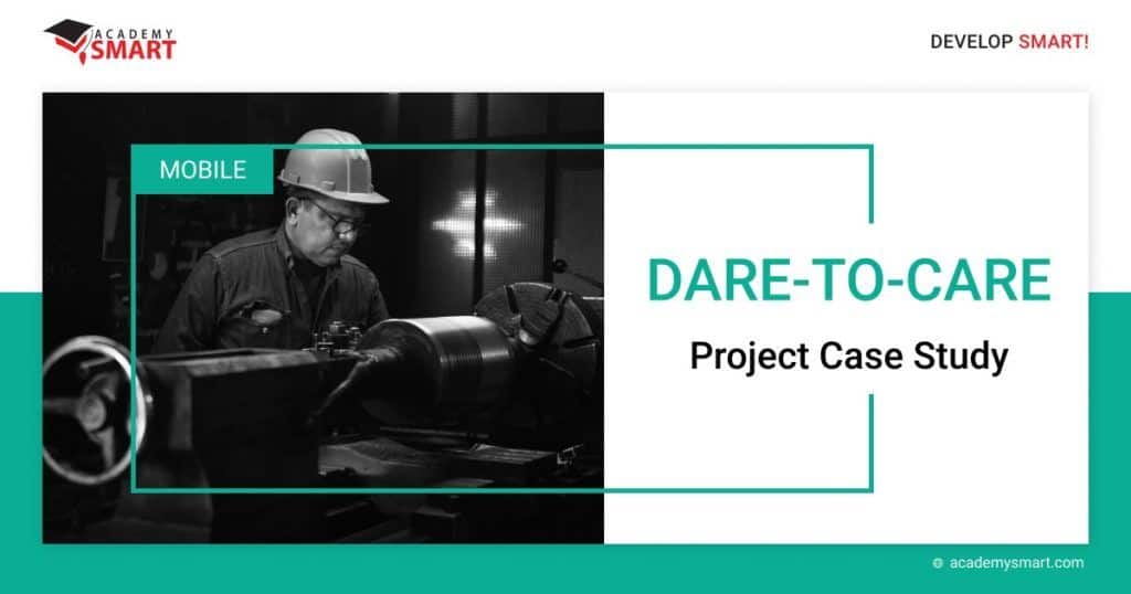 dare-to-care app development case of academy smart