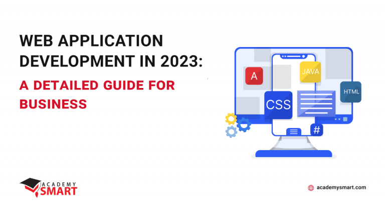 Web Application Development in 2023: a detailed guide for business