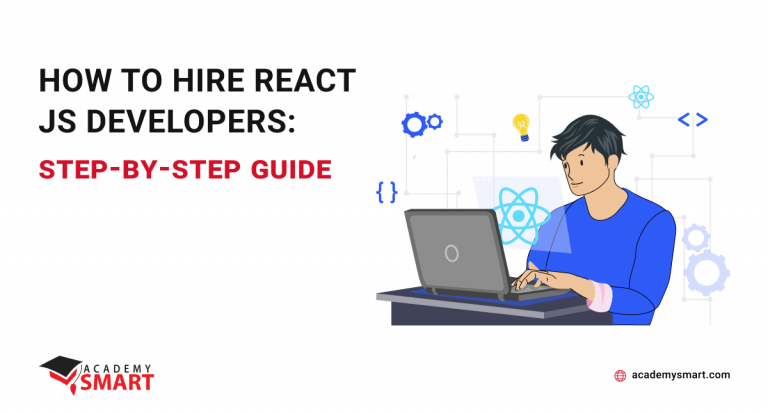 How to hire React JS developers: step-by-step guide
