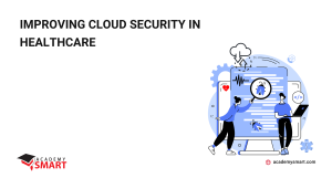 healthcare application developers use a variety of specialized techniques to eliminate cloud security issues