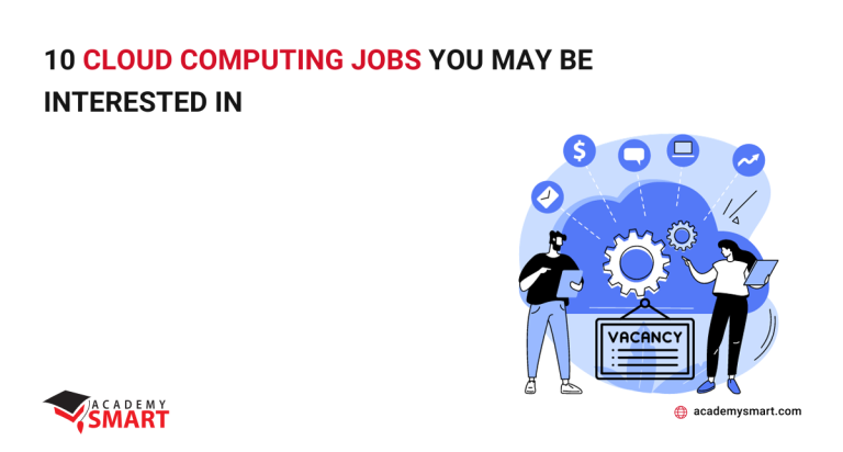10 Cloud Computing Jobs You May Be Interested in