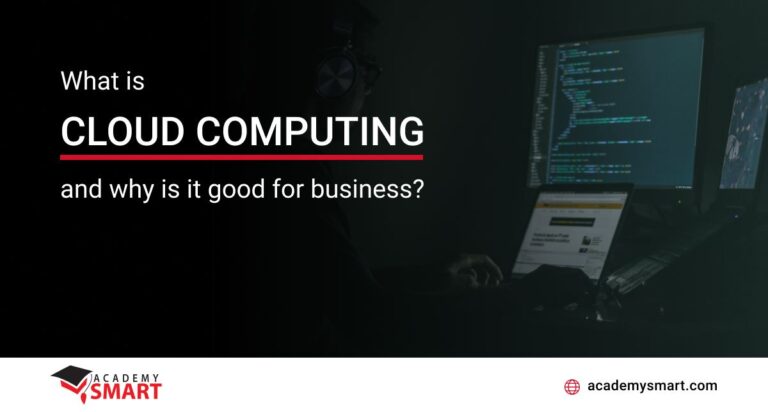 What is Cloud computing and why is it good for business?
