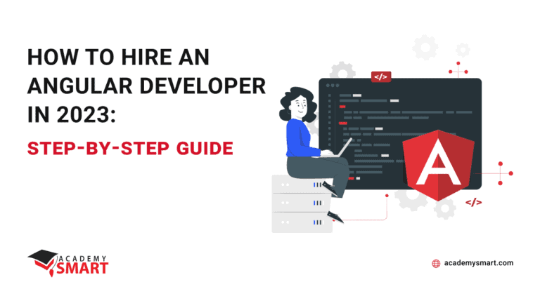 How to hire an Angular developer in 2023: step-by-step guide