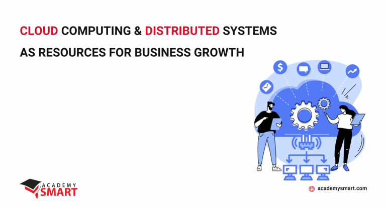 Cloud Computing and Distributed Systems as Resources for Business Growth