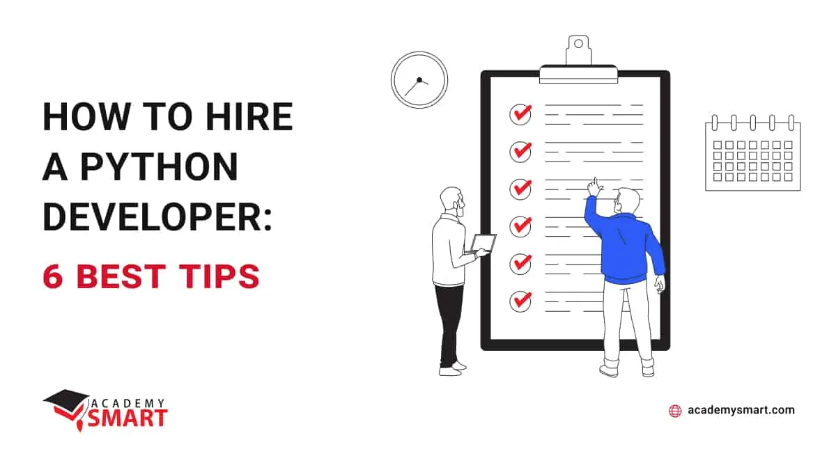How to hire a Python developer: 6 best tips - Academy SMART