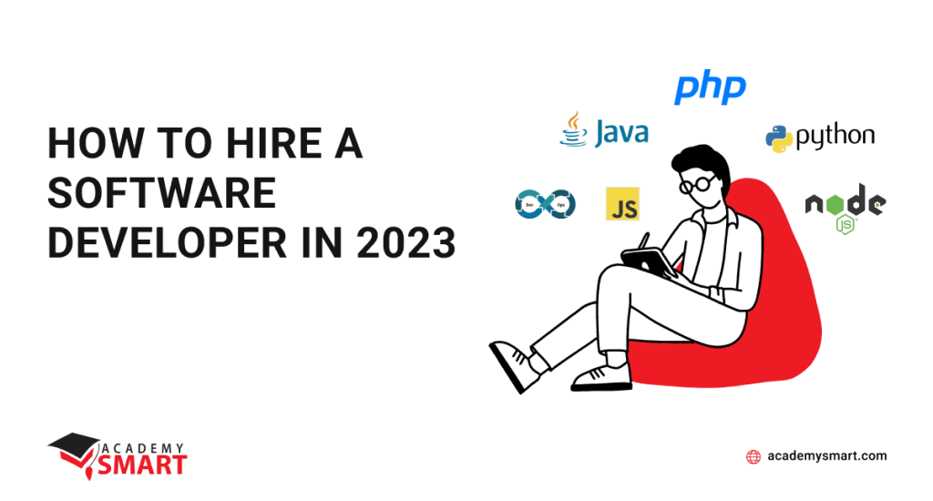 How to hire a software developer in 2023 - Academy SMART